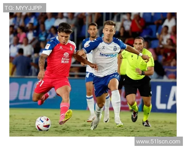 特内里费与维罗纳激战正酣谁能在这场对决中笑到最后